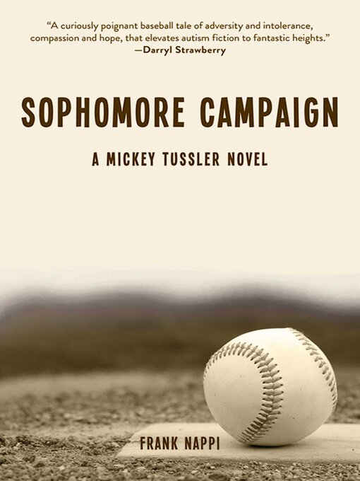 Title details for Sophomore Campaign: a Mickey Tussler Novel by Frank Nappi - Wait list